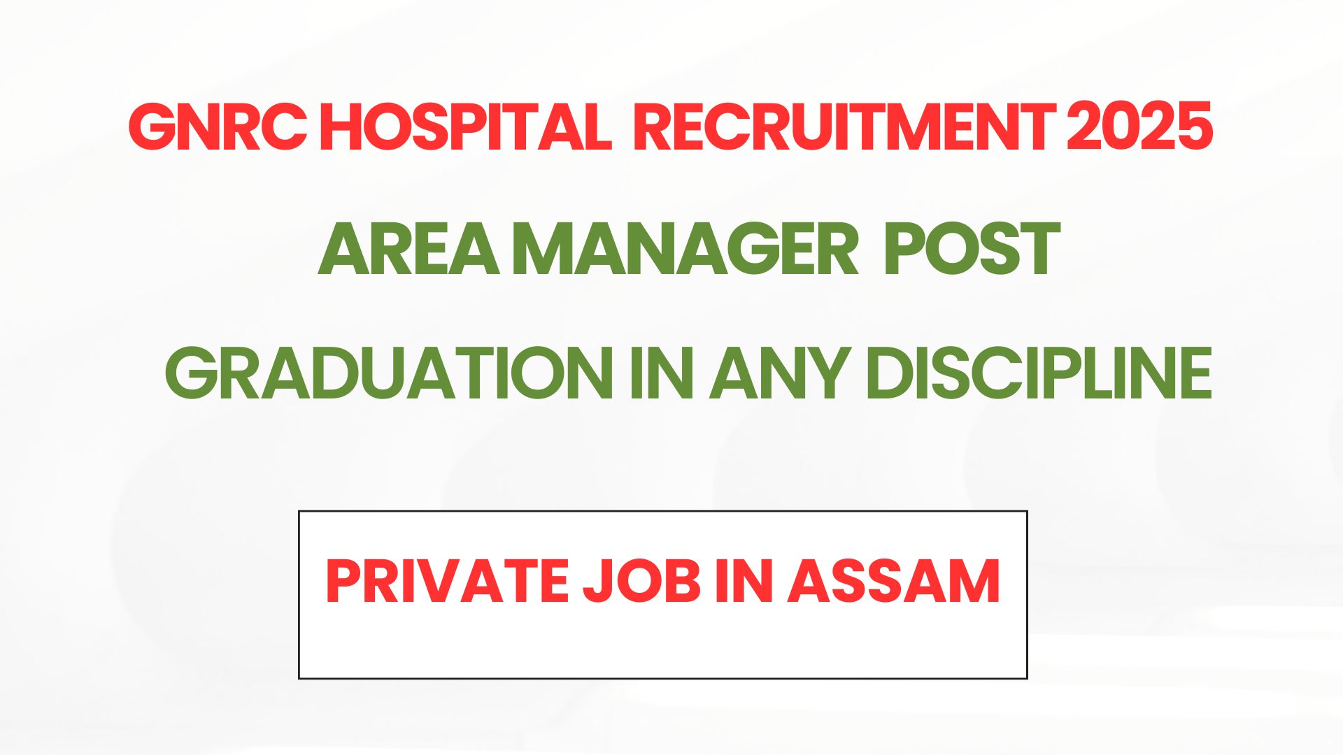 GNRC Hospitals Recruitment 2025