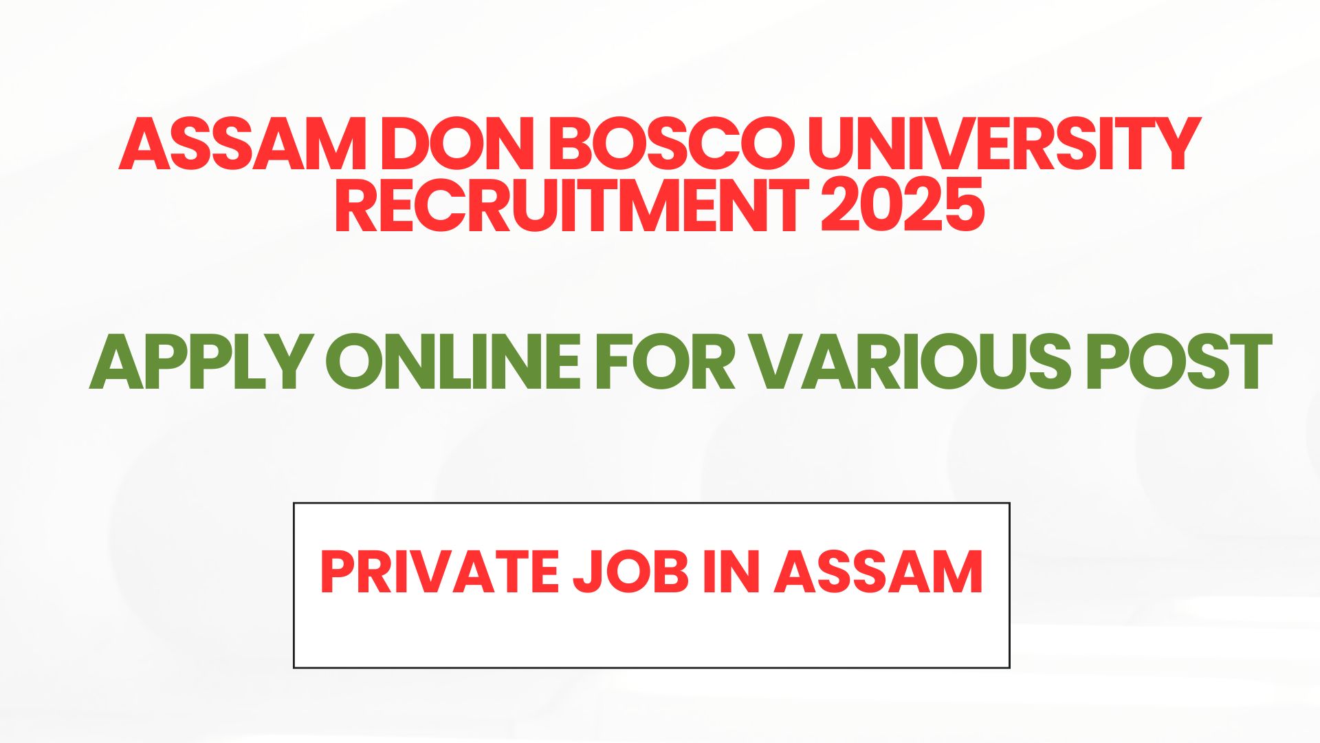 Assam Don Bosco University Recruitment 2025