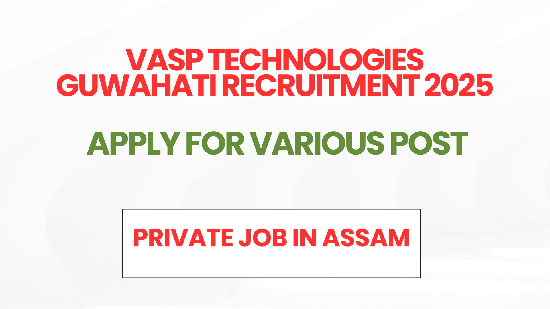 Vasp Technologies Guwahati Recruitment 2025